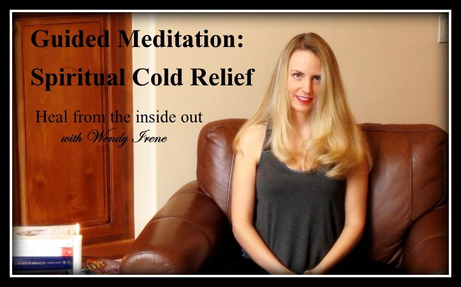 Guided Meditation: Spiritual Cold Relief