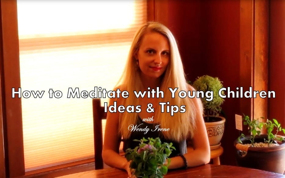 Tips for Meditating with Young Children