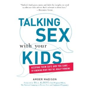 "Talking Sex with your Kids" By Amber Madison