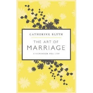 The Art of Marriage by Catherine Blyth