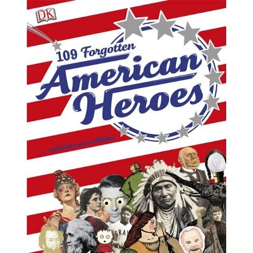 109 Forgotten American Heroes