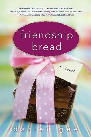 FRIENDSHIP BREAD by Darien Gee
