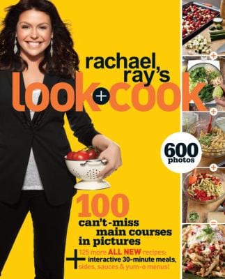 Rachael Ray’s Look + Cook by Rachael Ray