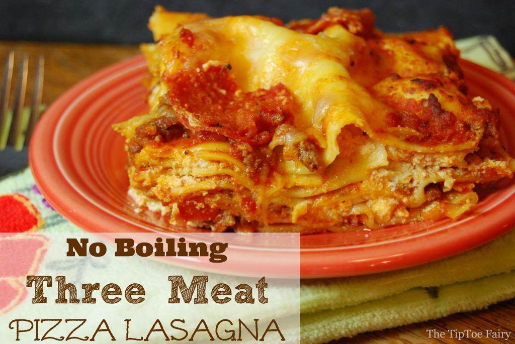 New Tra-Dish: No Boiling Three Meat Pizza Lasagna