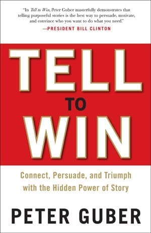 TELL TO WIN by Peter Guber