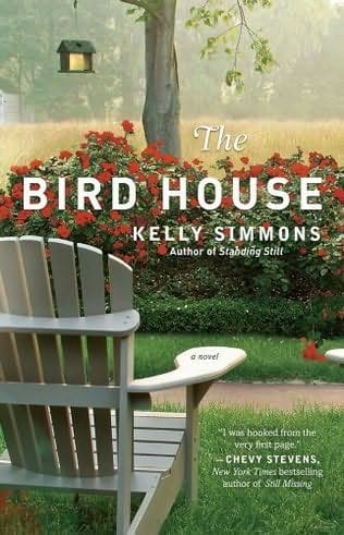 THE BIRD HOUSE by Kelly Simmons